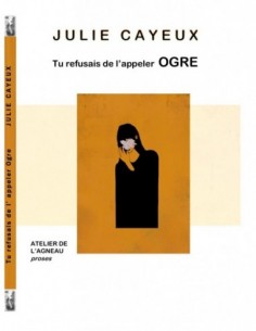 copy of Tu refusais de l'appeler Ogre JULIE CAYEUX