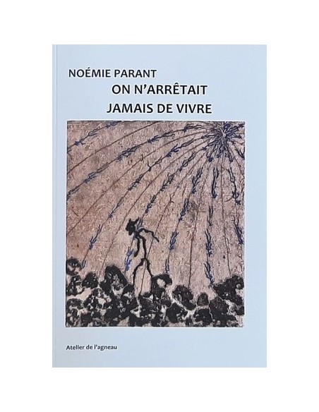 On n'arrêtait jamais de vivre de Noémie Parant - numérique (ePub)